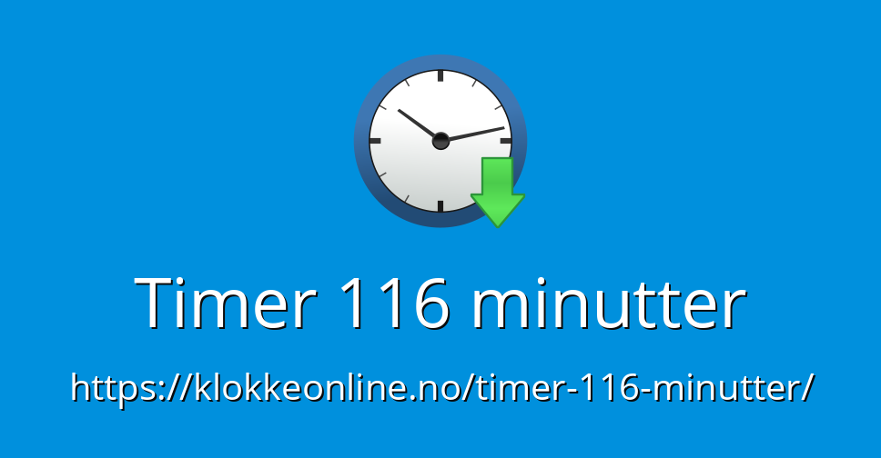 Timer 116 minutter Timer Online Nedtelling Online Tidsur på nett